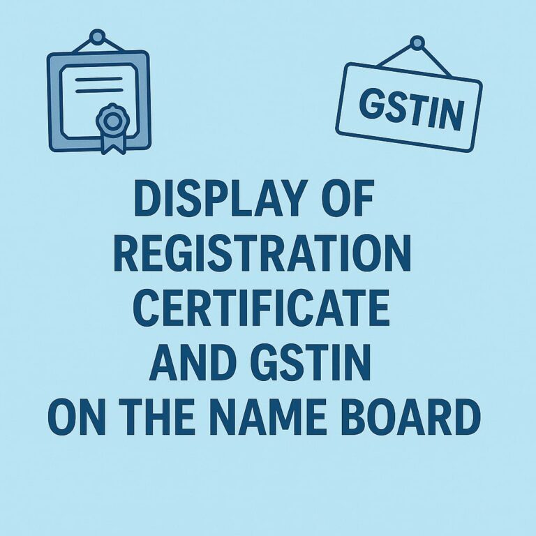 Display of registration certificate and GSTIN on the name board
