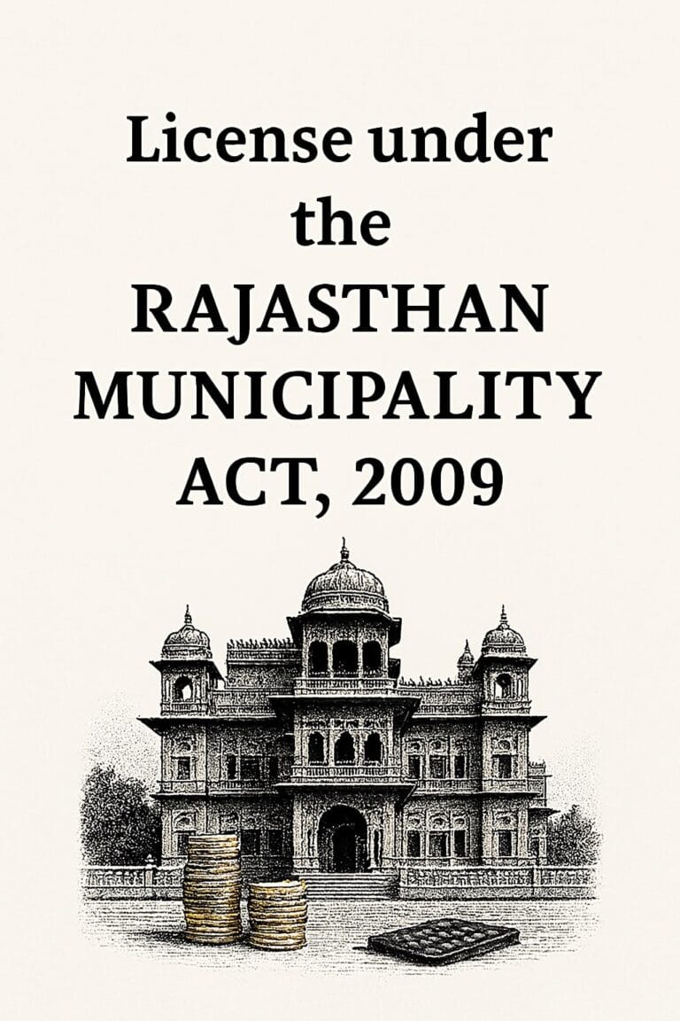 License under the Rajasthan Municipality Act, 2009