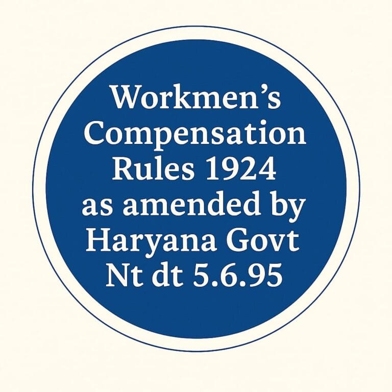 Workmen's Compensation Rules 1924 as amended by Haryana Govt Nt dt 5.6