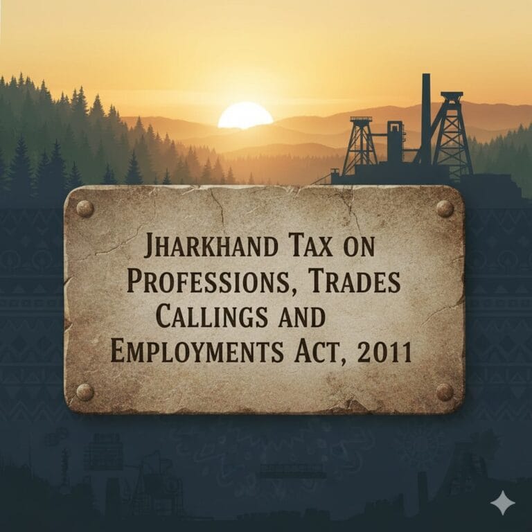 Jharkhand Tax on Professions, Trades, Callings and Employments Act, 2011
