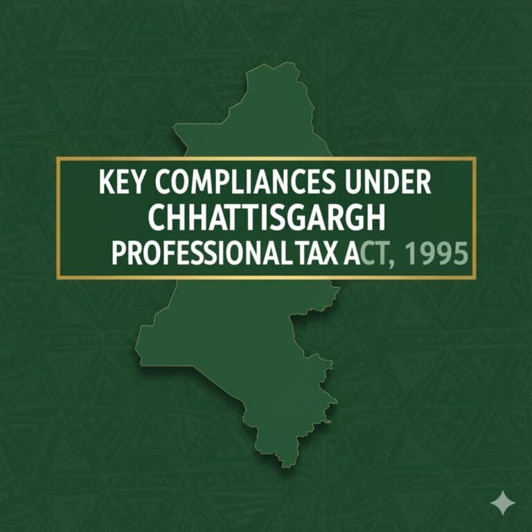Key Compliances under Chhattisgarh Professional Tax Act, 1995