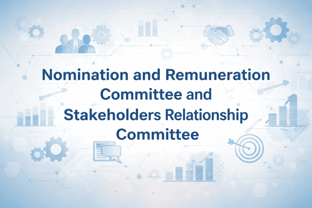 Nomination and Remuneration Committee and Stakeholders Relationship Committee