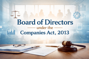 Board of Directors under the Companies Act, 2013