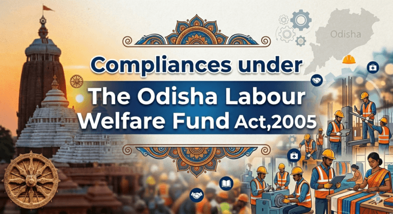 Compliances under The Odisha Labour Welfare Fund Act, 2005